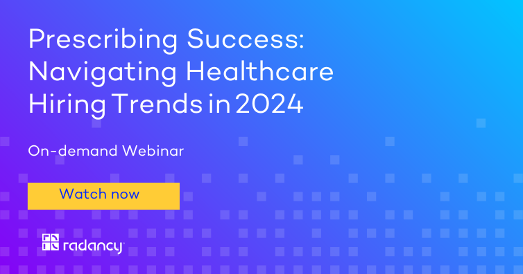 On-demand Webinar – Prescribing Success:​ Navigating Healthcare Hiring Trends in 2024 